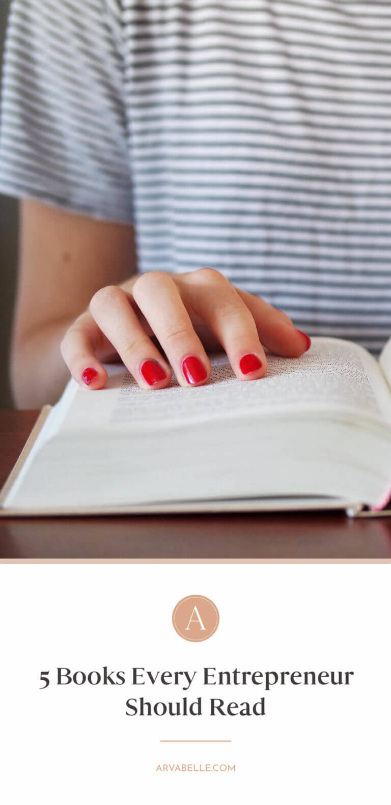 5 Books Every Entrepreneur Should Read - Arvabelle